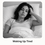 Waking Up Tired